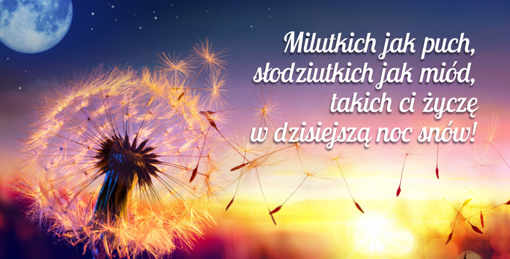 Milutkich jak puch, słodziutkich jak miód